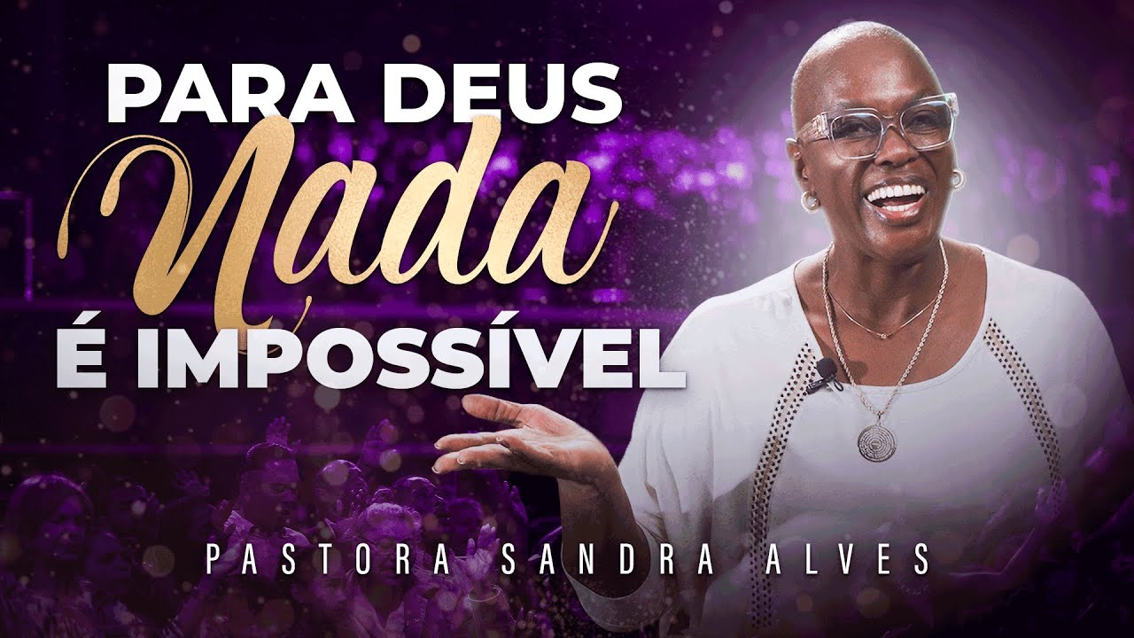 PARA DEUS NADA É IMPOSSÍVEL