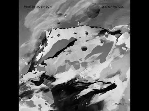 Porter Robinson - Sea of Voices (Digital Skies Remix)