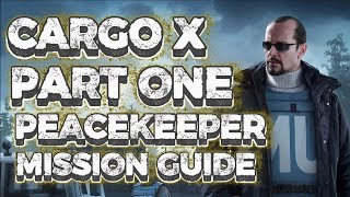 CARGO X PART 1 - PEACEKEEPER MISSION - ESCAPE FROM TARKOV