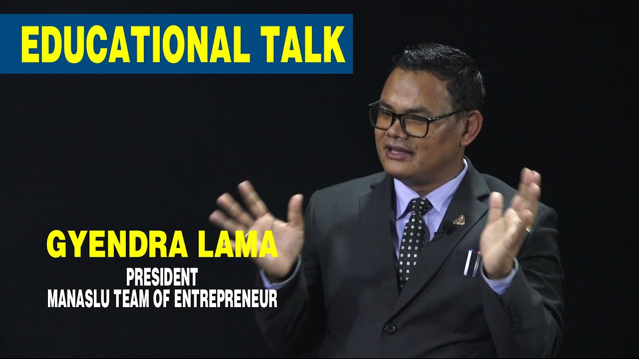 Educational Talk With Gyendra lama President Of Manaslu World College | Manaslu Team of Enterpreneur