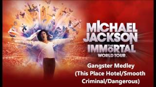 Gangster Medley (This Place Hotel/Smooth Criminal/Dangerous)