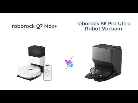 🤖 Comparing Roborock Q7 Max+ vs S8 Pro Ultra Robot Vacuums 🧹🏆