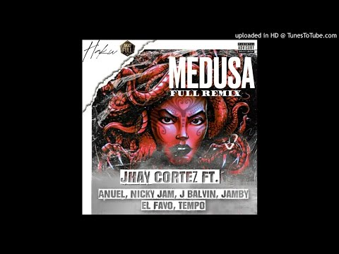 Jhay Cortez Ft. Anuel AA, J Balvin, Tempo, Nicky Jam & Jamby El Favo - Medusa (Full Version)