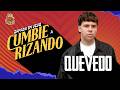 CUMBIERIZANDO a "QUEVEDO" / UN POCO DE RUIDO !