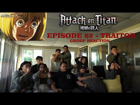 PLEASE ISAYAMA, THIS IS TOO MUCH TO HANDLE : AOT S4P2 Episode 85 "TRAITOR" Group Reaction