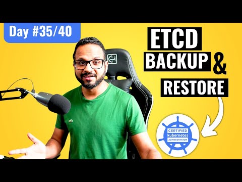 Day 35/40 - Kubernetes ETCD Backup And Restore Explained