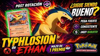 TYPHLOSION de Ethan 🔥 ¿SIGUE SIENDO BUENO post rotación? | Mazo BARATO y competitivo