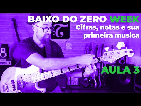 BAIXO DO ZERO WEEK (AULA 3) - Cifras, notas e sua primeira música