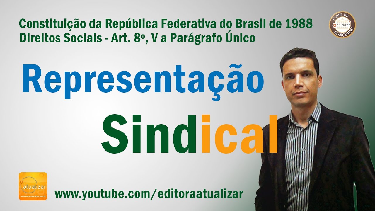 CF88 - Art. 8°, V ao VIII e Parágrafo Único (Representação Sindical)