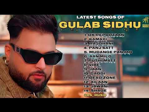 Gulab Sidhu new all songs 2024 || Latest panjabi songs 2024 || Gulab Sidhu Audio jukebox 2024.