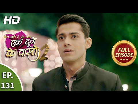 Ek Duje Ke Vaaste 2 - Ep 131 - Full Episode - 30th November, 2020