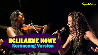 Download lagu NGLILAKNE KOWE - Arya Galih || Keroncong Version Cover mp3