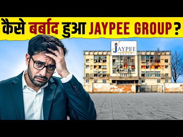 Jaypee Group's Massive Debt Crisis EXPOSED | The Rise & Fall explained SDDEFAULT Thumbnail