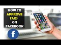 How To Approve Tags on Facebook