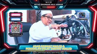 TAZKIRAH : Cara Menghormati & Muliakan Masjid - Ustaz Shamsuri Ahmad