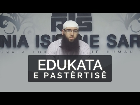 46.Edukata e pastërtisë - Hoxhë Omer Bajrami