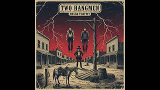 [Outlaw Country] - ATS - Two Hangmen (Mason Proffit)