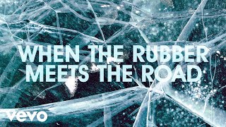 Rubber Meets The Road (From &quot;The Ice Road&quot; / Lyric Video)