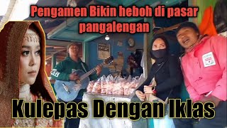 Download lagu #Pengamen Bikin Heboh Di Pangalengan || Kulepas Dengan Ikhlas Versi pengamen Jalanan kang hendra mp3 Download lagu #Pengamen Bikin Heboh Di Pangalengan || Kulepas Dengan Ikhlas Versi pengamen Jalanan kang hendra mp3