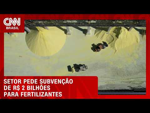 Setor de fertilizantes pede subsídio de R$ 2 bilhões para enxofre | CNN AGRO NEWS