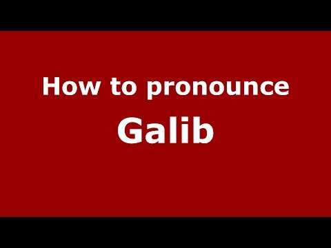 How to pronounce Galib (Karnataka, India/Kannada) - PronounceNames.com