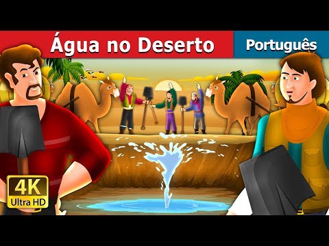 Água no Deserto | Water in the Desert Story in Portuguese | Portuguese Fairy Tales