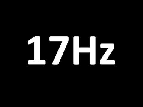 17Hz - infrasound for anxiety, uneasiness, extreme sorrow, nervous feelings of revulsion or fear, ch