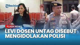 Fakta Baru Dosen Levi Terungkap: Disebut Mengidolakan Polisi hingga Berpacaran dengan AKBP Basuki