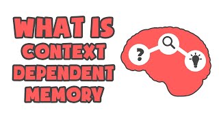 What is Context-Dependent Memory | Explained in 2 min