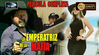 🎬 LA EMPERATRIZ DE LA MAFIA - Película de ESTRENO completa en español  🎥