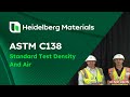 ASTM C138   Standard Test Method for Density (Unit Weight), Yield, and Air Content of Concrete