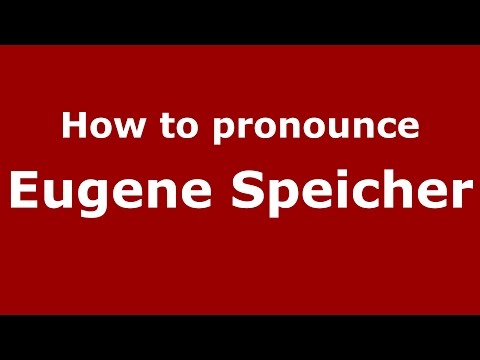 How to pronounce Eugene Speicher (American English/US)  - PronounceNames.com