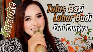 Download lagu TULUS HATI LUHUR BUDI KARAOKE DUET ERNI TAMAYA NEW mp3