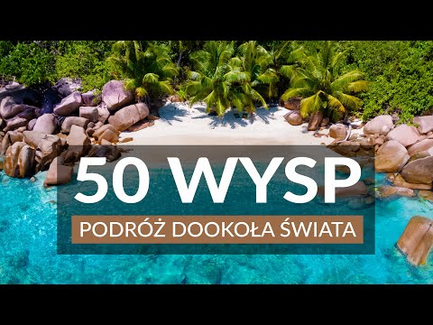 50 WYSP NA ŚWIECIE 🏝️ Podróż dookoła świata 🏝️Cuda natury | Niezwykła podróż po pięknych wyspach