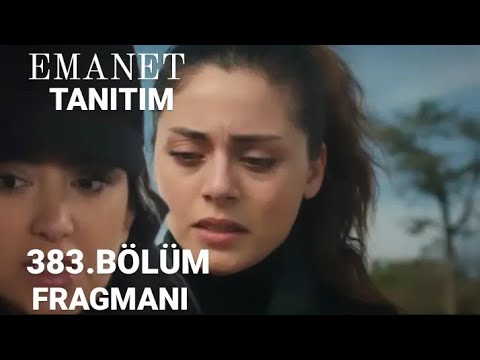 EMANET 383.BÖLÜM FRAGMANI