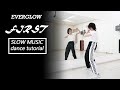 EVERGLOW (에버글로우) - FIRST Dance Tutorial | Mirrored + SLOW MUSIC
