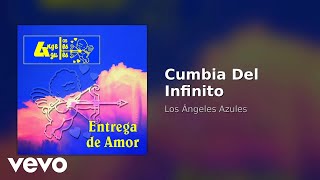 Los Ángeles Azules - Cumbia Del Infinito (Audio)