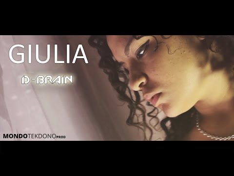 D-brain Feat. Thor DC - Giulia (OFFICIAL VIDEO)