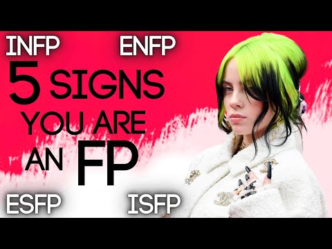 5 SIGNS you ARE an FP (INFP, ENFP, ISFP, ESFP) Personality Type | Fi Introverted Feeling
