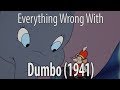 Everything Wrong With Dumbo 1941