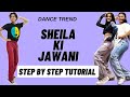 Sheila Ki Jawani Reels Dance Trend Tutorial | Sheila Ki Jawani Instagram Dance Trend Tutorial