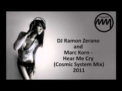 DJ Ramon Zerano and Marc Korn - Hear Me Cry (Cosmic System Mix)