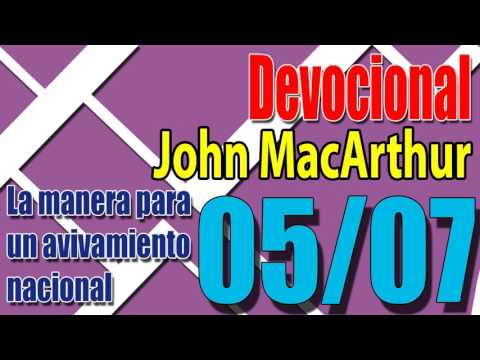 Devocional John MacArthur 05/07 - La manera para un avivamiento nacional