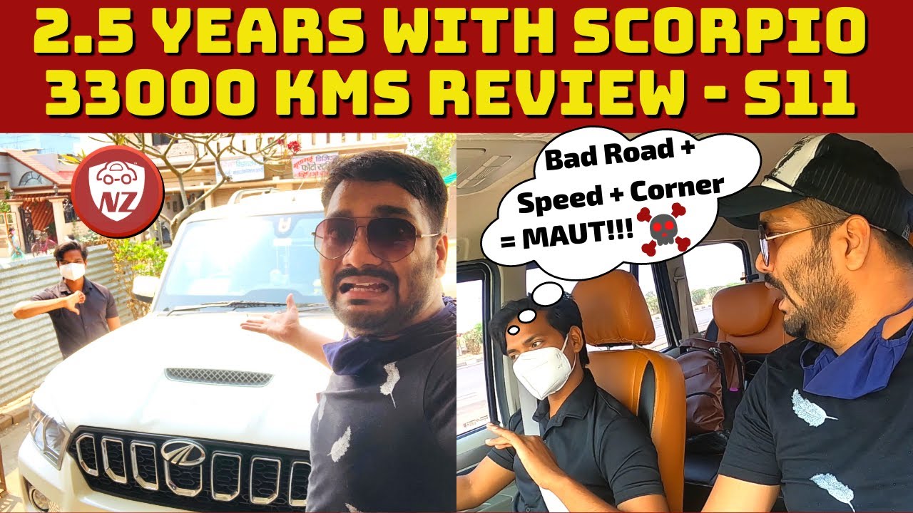 33000Kms with Scorpio S11 Top End - Ownership Review - 2.5 years with Mahindra Scorpio | Nick Zeek
