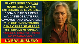 Mi nieta soñó con una mujer idéntica a mí enterrada en el jardín… al excavar, hallamos algo que…