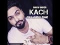 Navv Inder | Kach | Desi Routz | Full Audio Song | Latest punjabi song