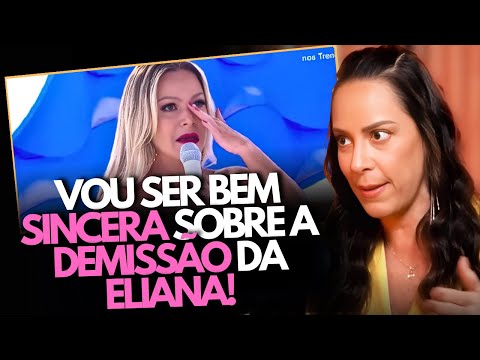 SILVIA ABRAVANEL FALA A VERDADE SOBRE DEMISSÃO DE ELIANA DO SBT