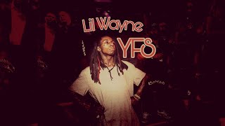 Lil Wayne - YFS (2017)