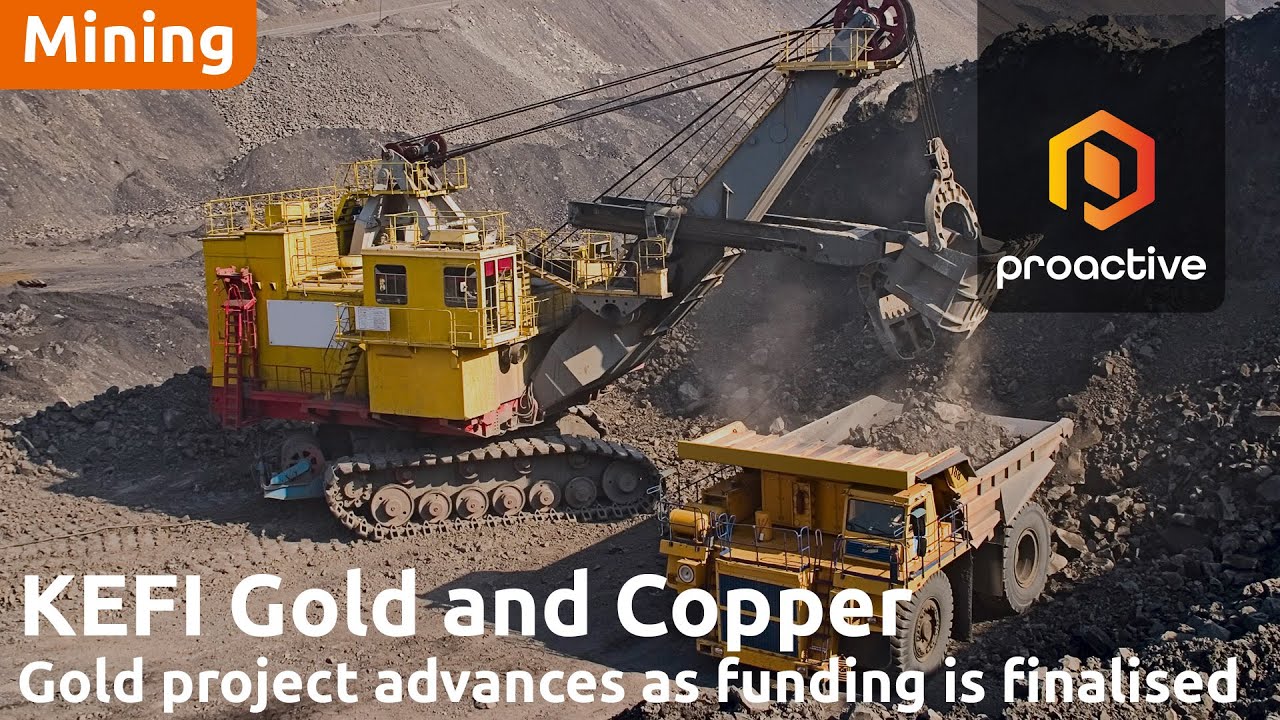 KEFI Gold and Copper exec chair on $240m debt funding for Ethiopia project, next steps 