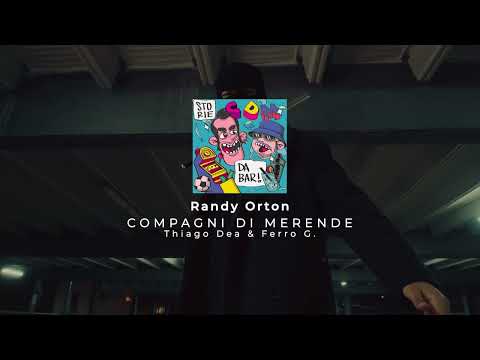 Randy Orton - Thiago Dea & Ferro G feat. Pablo Asso (prod. Flex)